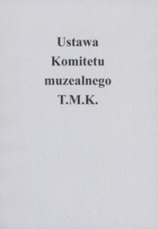 Ustawa Komitetu muzealnego T.M.K.
