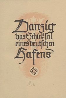 Danzig das Schicksal eines deutschen Hafens ; mit 12 Diagrammen und 7 Bildern H. 2