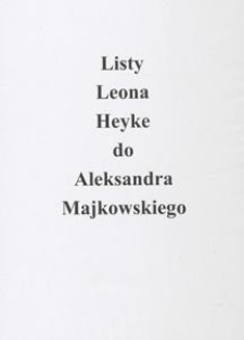 [Listy Leona Heyke do Aleksandra Majkowskiego], 1911-1929