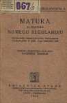Matura na podstawie nowego regulaminu : regulamin gimnazjalnych egzaminów dojrzałości z dnia 19-go grudnia 1925