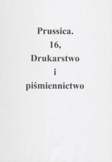 Prussica. 16, Drukarstwo i piśmiennictwo