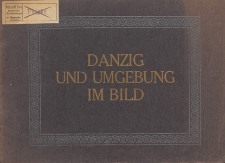 Album von Danzig und Umgebung : 33 ansichten nach Naturaufnahmen in Photographiedruck