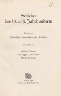 Schlesier des 18. u. 19. Jahrhunderts / namens der Historischen Kommission für Schlesien hrsg. von Friedrich Andreae [et al.]