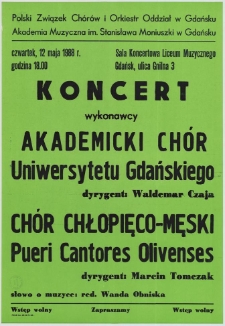 Koncert wykonawcy Akademicki Ch&oacute;r Uniwersytetu Gdańskiego : dyr. Waldemar Czaja : czwartek, 12 maja 1988 r., godzina 18.00, Sala Koncertowa Liceum Muzycznego, Gdańsk, ulica Gnilna 3