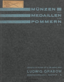 Sammlung aus altem gr&auml;flichen Familien-Besitz, M&uuml;nzen und Medaillen von Pommern, Schweden, Brandenburg, Mecklenburg etc. / Ludwig Grabow M&uuml;nzenhandlung, Rostock i. Meckl.