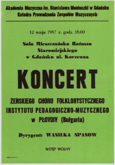 Koncert Żeńskiego Chóru Folklorystycznego Instytutu Pedagogiczno-Muzycznego w Płovdiv (Bułgaria)