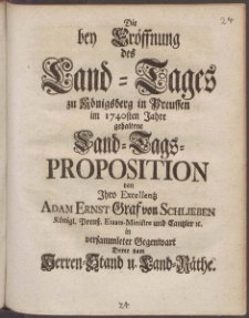 Die bey Eröffnung des Land-Tages zu Königsberg in Preussen im 1740sten Jahre gehaltene Land-Tags-Proposition