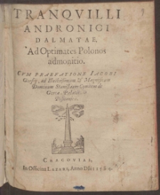 Tranqvilli Andronici Dalmatae Ad Optimates Polonos admonitio