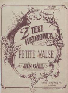 Z teki wędrowca : op.30 No 1 : Petite valse : [na fortepian]