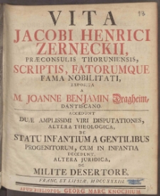 Vita Jacobi Henrici Zerneckii, Pr&aelig;consulis Thoruniensis