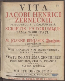 Vita Jacobi Henrici Zerneckii, Præconsulis Thoruniensis