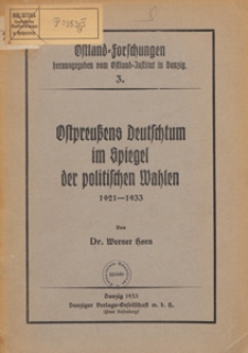 Ostpreussens Deutschtum im Spiegel der politischen Wahlen 1921-1933