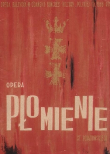 Stefan Poradowski - Płomienie : opera w 3 aktach z prologiem / Państwowa Opera i Filharmonia Bałtycka, dyr. Tadeusz Rybowski, dyr. art. Jerzy Katlewicz