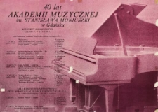40 lat Akademii Muzycznej im. Stanisława Moniuszki w Gdańsku : koncerty jubileuszowe 8.IX.1987 r. - 31.V.1988 r.