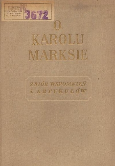 O Karolu Marksie : zbiór wspomnień i artykułów
