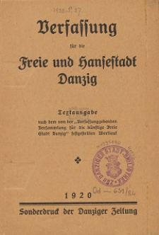 Verfassung für die Freie und Hansestadt Danzig ; Textausgabe nach dem von der "Verfassunggebenden Versammlung für die künstige Freie Stadt Danzig" festgestellten Wortlaut