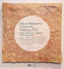 Młode Malarstwo w Gdańsku. Dyplomy 2021