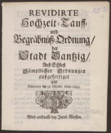 Revidirte Hochzeit- Tauff- und Begräbniß-Ordnung der Stadt Dantzig