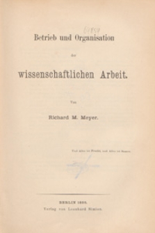 Betrieb und Organisation der wissenschaftlichen Arbeit