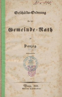Geschäfts-Ordnung für den Gemeinde-Rath zu Danzig