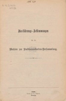 Ausf&uuml;hrungs-Bestimmungen f&uuml;r die Wahlen zur Stadtverordneten-Versammlung