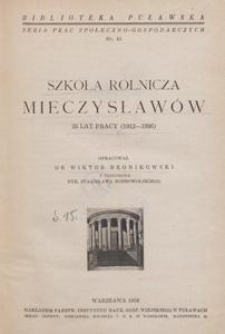 Szkoła Rolnicza Mieczysławów : 25 lat pracy (1912-1936)