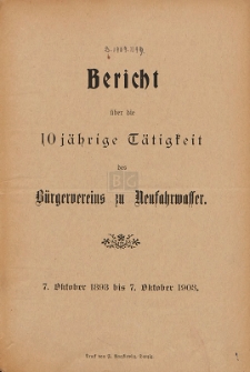 Bericht über die 10 jährige Tätigkeit des Bürgervereins zu Neufahrwasser ; 7. Oktober 1893 bis 7. Oktober 1903