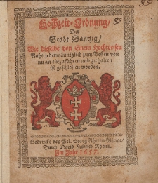 Hochzeit-Ordnung Der Stadt Dantzig Wie dieselbe von Einem Hochweisen Raht jederm&auml;nniglich zum Besten von nu an einzuf&uuml;hren und zu halten ist geschlossen worden