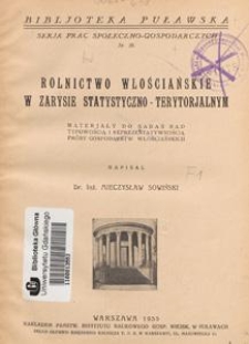 Rolnictwo włościańskie w zarysie statystyczno-terytorialnym : materiały do badań nad typowością i reprezentatywnością próby gospodarstw włościańskich