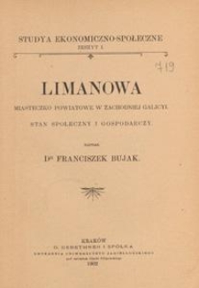 Limanowa : miasteczko powiatowe w Zachodniej Galicyi : stan społeczny i gospodarczy