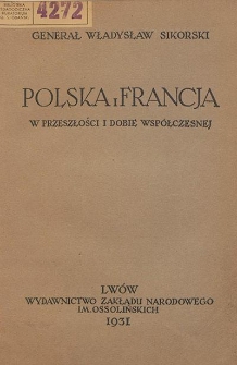 Polska i Francja w przeszłości i dobie wsp&oacute;łczesnej