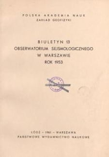 Biuletyn 13 Obserwatorium Sejsmologicznego w Warszawie. Rok 1953