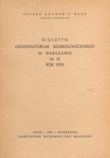 Biuletyn Obserwatorium Sejsmologicznego w Warszawie. Nr 15. Rok 1955