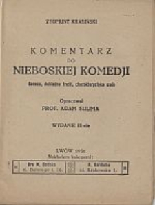 Zygmunt Krasiński : komentarz do "Nieboskiej komedji" : geneza, dokładna treść, charakterystyka os&oacute;b