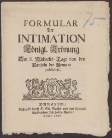 Formular Der Intimation Königl. Krönung Am S. Michaelis=Tage von den Cantzeln der Gemeine publiciret