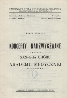 Koncerty nadzwyczajne z okazji XXX-lecia Chóru Akademii Medycznej w Gdańsku : Katedra w Oliwie - 9, 10 grudnia 1976 r.