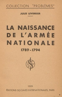 La naissance de l'arm&eacute;e nationale : 1789-1794