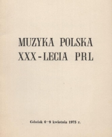 Muzyka polska XXX-lecia PRL : Gdańsk 6-9 kwietnia 1975 r.