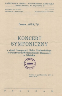 Koncert symfoniczny z okazji Inauguracji Roku Akademickiego w Państwowej Wyższej Szkole Muzycznej w Gdańsku : piątek, 4 października 1974 r., godz. 19.30