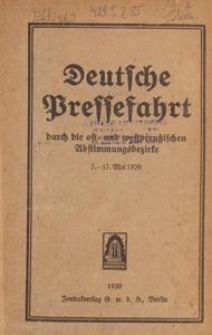 Deutsche Pressefahrt durch die ost und westpreussischen Abstimmungsbezirke : 7. - 17. Mai 1920