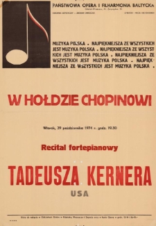 Najpiękniejsza ze wszystkich jest muzyka polska : w hołdzie Chopinowi : recital fortepianowy Tadeusza Kernera : USA