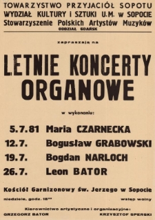 Towarzystwo Przyjaci&oacute;ł Sopotu, Wydział Kultury i Sztuki U.M. w Sopocie, Stowarzyszenie Polskich Artyst&oacute;w Muzyk&oacute;w, oddział Gdańsk : zapraszają na Letnie Koncerty Organowe