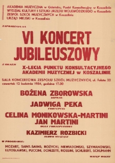 Akademia Muzyczna w Gdańsku, Punkt Konsultacyjny w Koszalinie, Wydział Kultury i Sztuki Urzędu Wojewódzkiego w Koszalinie, Zespół Szkół Muzycznych w Koszalinie, Urząd Miejski w Koszalinie : zapraszają na VIII Koncert Jubileuszowy z okazji X-lecia Punktu Konsultacyjnego Akademii Muzycznej w Koszalinie