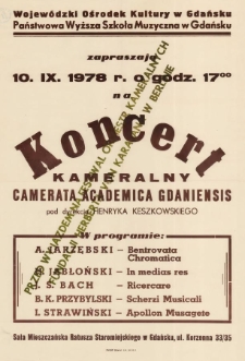 Wojew&oacute;dzki Ośrodek Kultury w Gdańsku, Państwowa Wyższa Szkoła Muzyczna w Gdańsku : zapraszają 10. IX. 1978 r. o godz. 17.00 na koncert kameralny Camerata Academica Gdaniensis pod dyrekcją Henryka Keszkowskiego