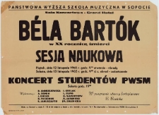 Béla Bartók w XX rocznicę śmierci : sesja naukowa : piątek, dnia 12 listopada 1965 r. godz. 9.30 otwarcie - obrady : sobota, dnia 13 listopada 1965 r. godz. 9.30 d.c. obrad - zakończenie