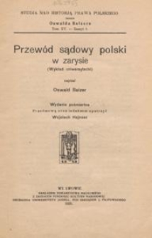 Przew&oacute;d sądowy polski w zarysie : (wykład uniwersytecki)