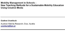 Mobility Management in Schools : New Teaching Methods for a Sustainable Mobility Education Using Creative Media
