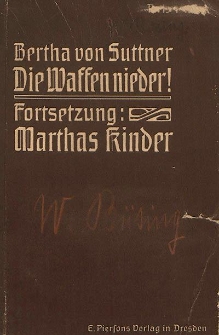 Die Waffen nieder! : eine Lebensgeschichte : Fortsetzung Martha's Kinder