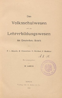 Das Volksschulwesen und das Lehrerbildungswesen im Deutschen Reich
