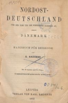 Nordost-Deutschland : (von der Elbe und der Westgrenze Sachsens an) nebst Dänemark : Handbuch für Reisende